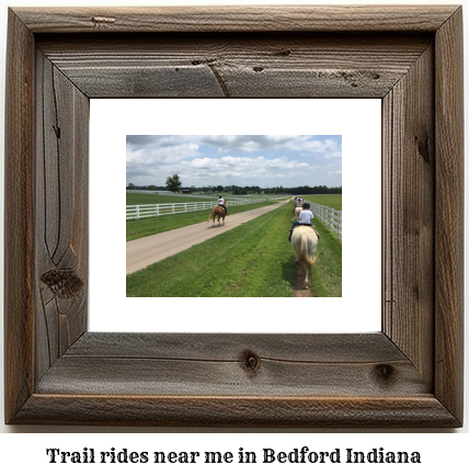 trail rides near me in Bedford, Indiana